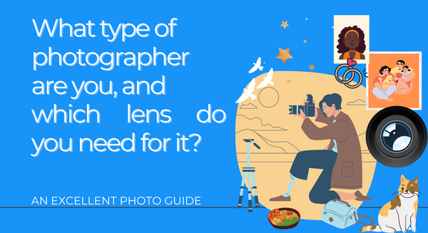 What type of photographer are you, and which lens do you need for it?