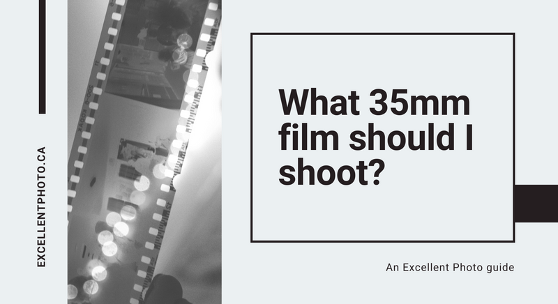What 35mm film should I shoot?