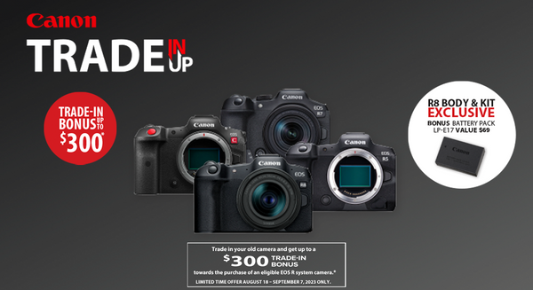 Canon Trade-in, Trade-up Promotion | August 18th - September 28th 2023