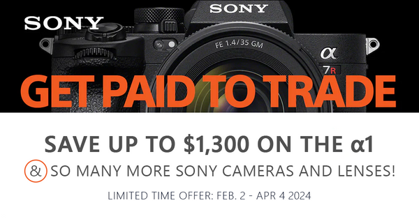 Sony Trade-In Trade-Up - February 2dn to April 4th 2024