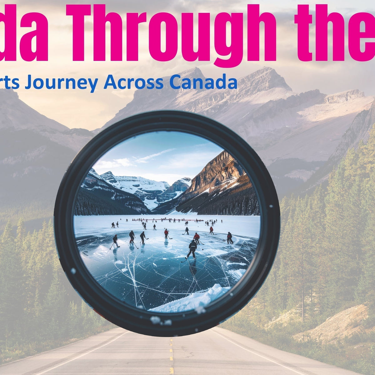 Canada Through the Lens